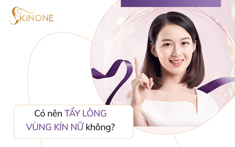 Có nên tẩy lông vùng kín nữ không? Quy trình thực hiện như thế nào?